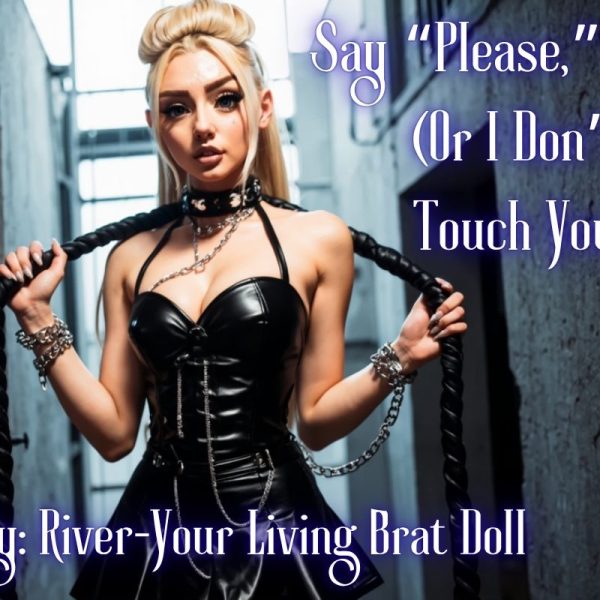 Say “Please,” Loser (Or I Don’t Touch You)
