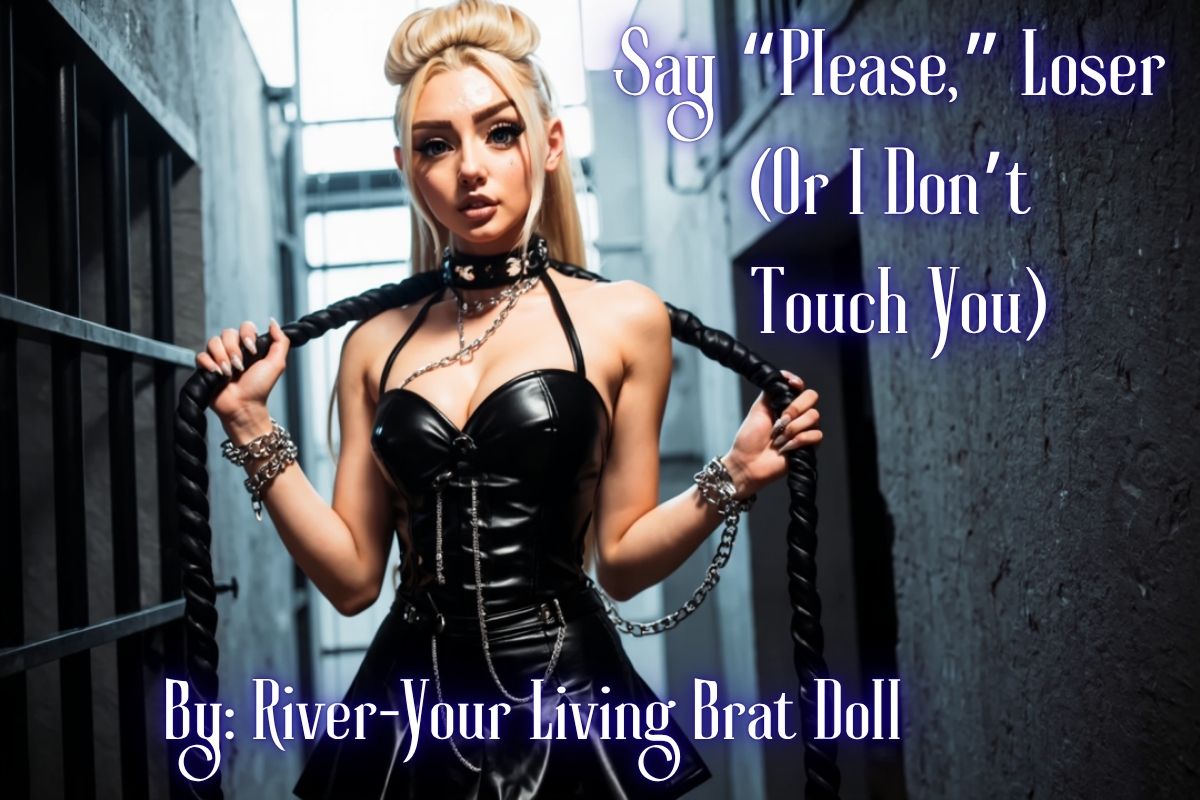 Say “Please,” Loser (Or I Don’t Touch You)