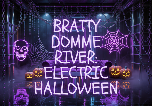 Bratty Domme River: Electric Halloween