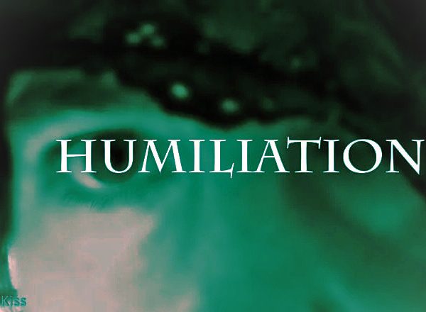 humiliation