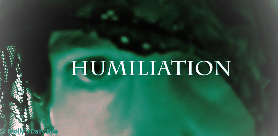 humiliation
