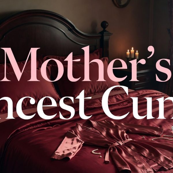 Mothers Incest Cunt